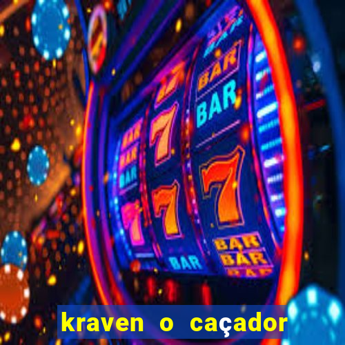 kraven o caçador filme completo dublado pobreflix